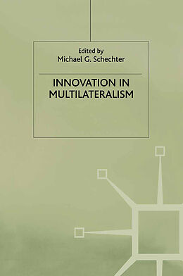 Fester Einband Innovation in Multilateralism von Michael G. Schechter, Schechter