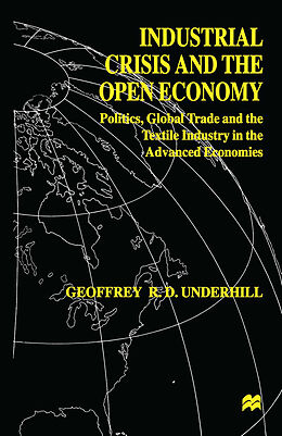 Fester Einband Industrial Crisis and the Open Economy von G. Underhill