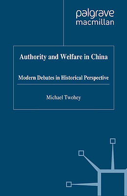 Fester Einband Authority and Welfare in China von M. Twohey