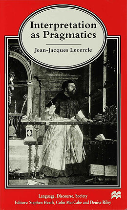 Couverture cartonnée Interpretation as Pragmatics de J. Lecercle