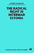Fester Einband The Radical Right in Interwar Estonia von A. Kasekamp