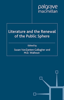 Livre Relié Literature and the Renewal of the Public Sphere de S. Van Zanten Gallagher, Kenneth A. Loparo, Susan Van Zanten Gallagher
