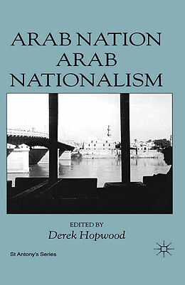 Fester Einband Arab Nation, Arab Nationalism von D. Hopwood