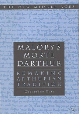 Fester Einband Malory's Morte D'Arthur von Catherine Batt