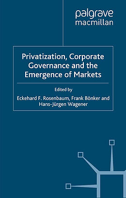 Livre Relié Privatization, Corporate Governance and the Emergence of Markets de Rosebaum