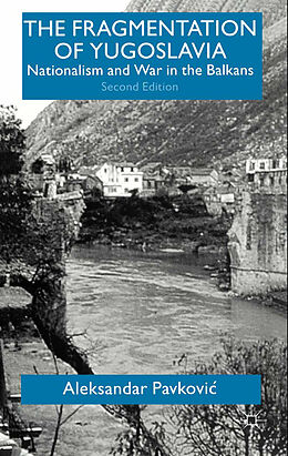 Kartonierter Einband The Fragmentation of Yugoslavia von A. Pavkovic