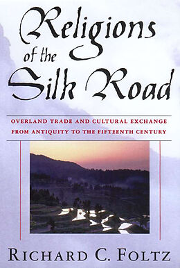 Couverture cartonnée Religions of the Silk Road de R. Foltz
