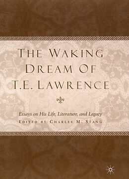 Fester Einband The Waking Dream of T.E. Lawrence von C. Stang