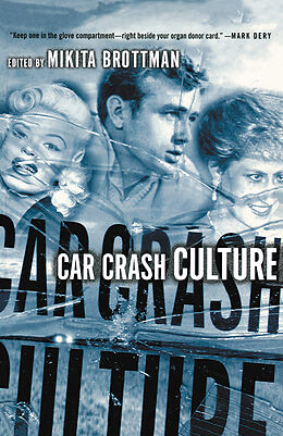 Kartonierter Einband Car Crash Culture von Mihita Brottman