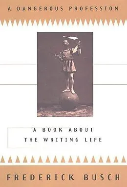 E-Book (epub) A Dangerous Profession von Frederick Busch