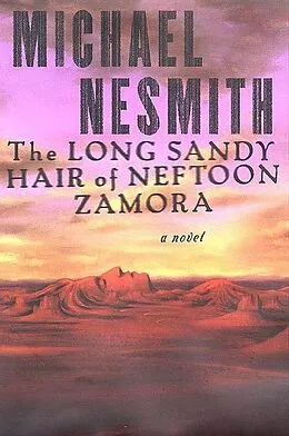 E-Book (epub) The Long Sandy Hair of Neftoon Zamora von Michael Nesmith