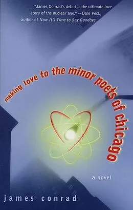 E-Book (epub) Making Love to the Minor Poets of Chicago von James Conrad