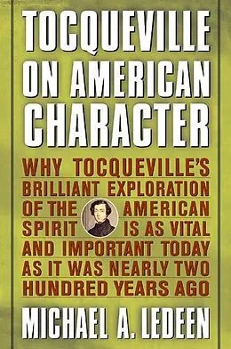 E-Book (epub) Tocqueville on American Character von Michael A. Ledeen