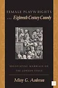 E-Book (pdf) Female Playwrights and Eighteenth-Century Comedy von M. Anderson