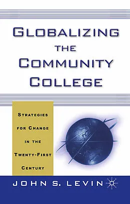 E-Book (pdf) Globalizing the Community College von J. Levin