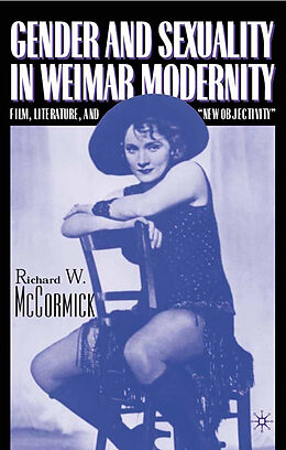 Kartonierter Einband Gender and Sexuality in Weimar Modernity von R. McCormick