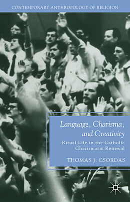 Couverture cartonnée Language, Charisma, and Creativity de T. Csordas