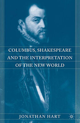 Fester Einband Columbus, Shakespeare, and the Interpretation of the New World von J. Hart