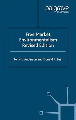 E-Book (pdf) Free Market Environmentalism von T. Anderson, Donald R. Leal