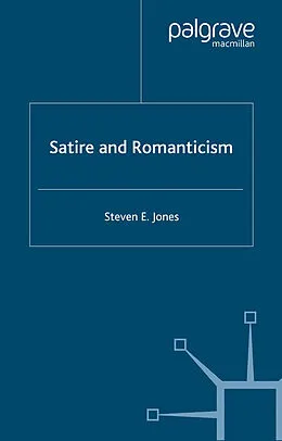 E-Book (pdf) Satire and Romanticism von S. Jones