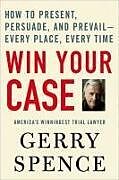 Couverture cartonnée Win Your Case de Gerry Spence