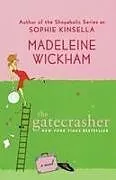 Kartonierter Einband Gatecrasher von Madeleine Wickham