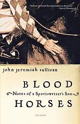 Kartonierter Einband Blood Horses von John Jeremiah Sullivan