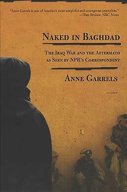 Couverture cartonnée Naked in Baghdad de Anne Garrels