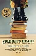 Couverture cartonnée Soldier's Heart de Elizabeth Samet