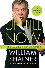 Kartonierter Einband Up Till Now von William Shatner