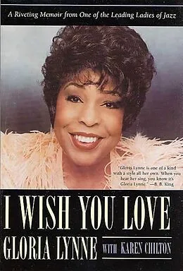 E-Book (epub) I Wish You Love von Gloria Lynne, Karen Chilton