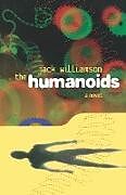 Kartonierter Einband The Humanoids von Jack Williamson