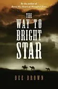 E-Book (epub) The Way To Bright Star von Dee Brown