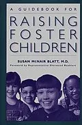 E-Book (pdf) A Guidebook for Raising Foster Children von Susan Mcnair Blatt M. D.