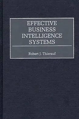 PDF Effective Business Intelligence Systems von Robert J. Thierauf