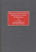 E-Book (pdf) The Ups and Downs of Affirmative Action Preferences von M. Ali Raza, A. Janell Anderson, Harry Glynn Custred Jr.