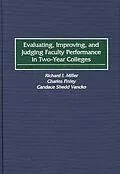 E-Book (pdf) Evaluating, Improving, and Judging Faculty Performance in Two-Year Colleges von Charles Finley, Richard I. Miller, Candace S. Vancko