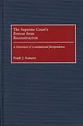 E-Book (pdf) The Supreme Court's Retreat from Reconstruction von Frank J. Scaturro