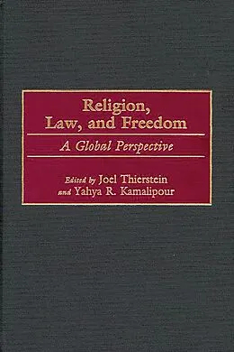 E-Book (pdf) Religion, Law, and Freedom von Yahya R. Kamalipour, Joel Thierstein