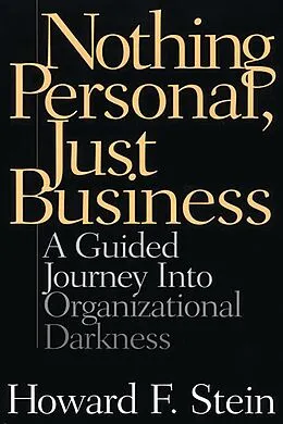 PDF Nothing Personal, Just Business von Howard F. Stein