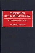 E-Book (pdf) The French in the United States von Jacqueline Lindenfeld