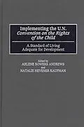 PDF Implementing the UN Convention on the Rights of the Child von Arlene B. Andrews, Natalie Kaufman