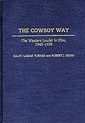 E-Book (pdf) The Cowboy Way von Robert J. Higgs, Ralph L. Turner