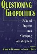 E-Book (pdf) Questioning Geopolitics von Derluguian Georgi M. Derluguian, Greer Scott L. Greer
