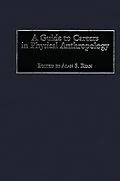 PDF A Guide to Careers in Physical Anthropology von Alan S. Ryan