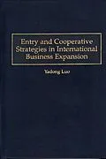 E-Book (pdf) Entry and Cooperative Strategies in International Business Expansion von Yadong Luo