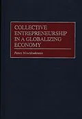 E-Book (pdf) Collective Entrepreneurship in a Globalizing Economy von Panos Mourdoukoutas