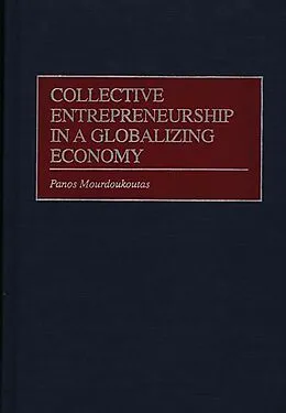 E-Book (pdf) Collective Entrepreneurship in a Globalizing Economy von Panos Mourdoukoutas