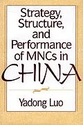E-Book (pdf) Strategy, Structure, and Performance of MNCs in China von Yadong Luo