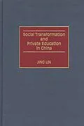 E-Book (pdf) Social Transformation and Private Education in China von Jing Lin